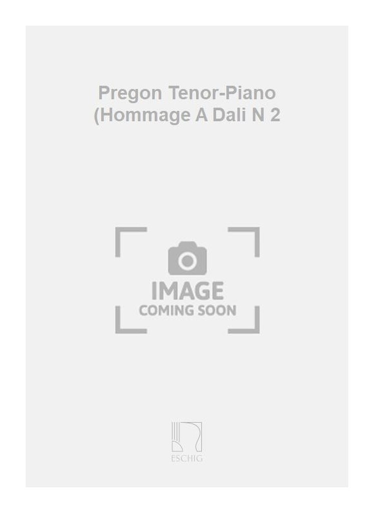Pregon Tenor-Piano (Hommage A Dali N 2